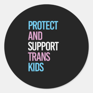 Protect and Support Trans Kids Classic Round Sticker