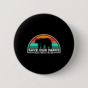 Protect Bear Save Our Parks Resist National Park M 6 Cm Round Badge