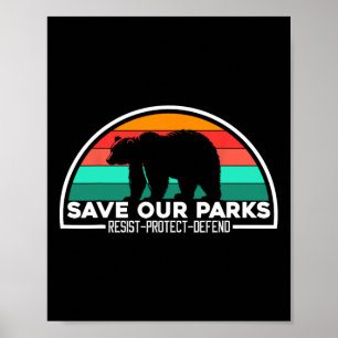 Protect Bear Save Our Parks Resist National Park M Poster
