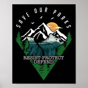Protect Bear Save Our Parks Resist National Park M Poster