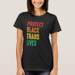 Protect Black Trans Lives Lgbtq Human Rights Pride T-Shirt