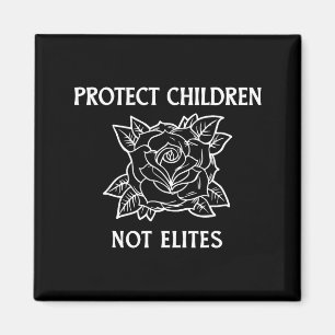 Protect children not elites magnet