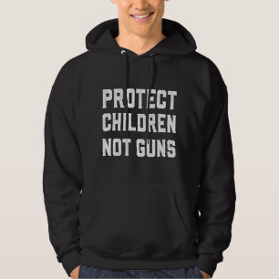 Protect Children Not Guns Enough End Gun Violence Hoodie