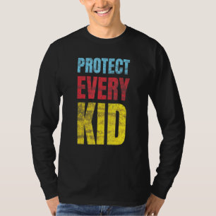 Protect Every Kid Physical Safety Mind Body Heart T-Shirt
