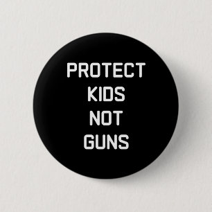 Protect Kids Not Guns Sticker 6 Cm Round Badge