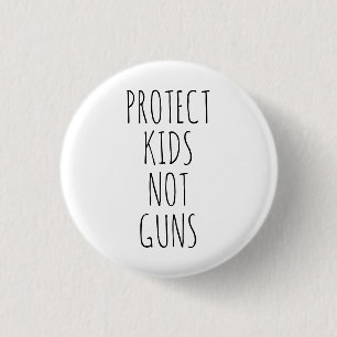 Protect kids Not guns white black handwritten cute 3 Cm Round Badge