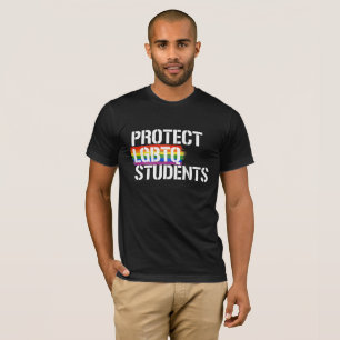 Protect LGBTQ Students - - LGBTQ Rights -  -  T-Shirt