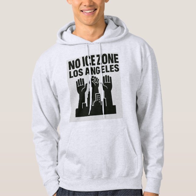Protect Los Angeles — No ICE Zone Hoodie Activists (Front)