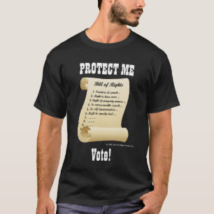 Protect Me - Bill of Rights - Vote T-Shirt