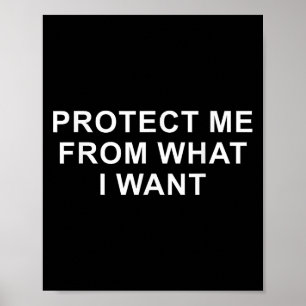 Protect Me From What I Want Desire Quote  Poster