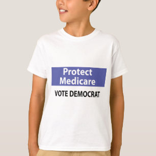 Protect Medicare: Vote Democrat! T-Shirt