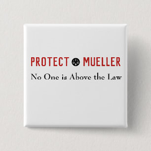 Protect Mueller No One is Above the Law President 15 Cm Square Badge