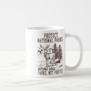 Protect National Parks Defund Doge Support Parks N Coffee Mug