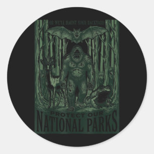 Protect National Parks Or Haunt Backyard Men Classic Round Sticker