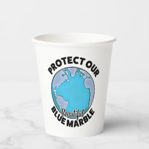 Protect Our beautiful Blue Marble Paper Cups