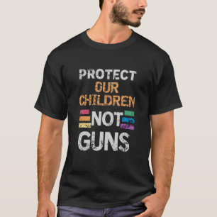 Protect Our Children Not Guns Protect Kids End Gun T-Shirt