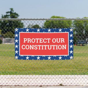PROTECT OUR CONSTITUTION Banner