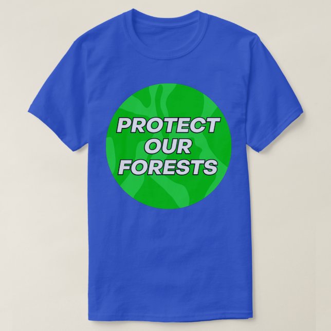 Protect Our Forests Climate Change T-Shirt (Design Front)