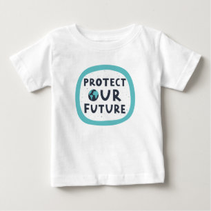 Protect Our Future Baby T-Shirt