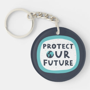 Protect Our Future Key Ring