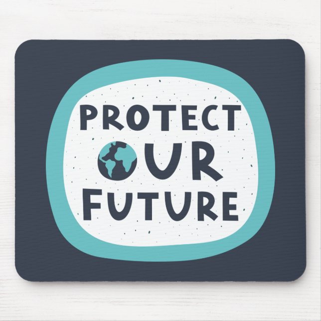 Protect Our Future Mouse Pad (Front)