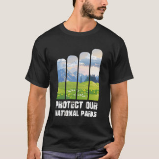 Protect Our National Parks Conservationist Nature T-Shirt
