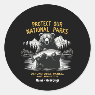 Protect Our National Parks Defund Doge Parks Classic Round Sticker