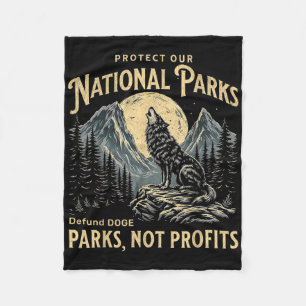 Protect Our National Parks Defund Doge Parks Not P Fleece Blanket