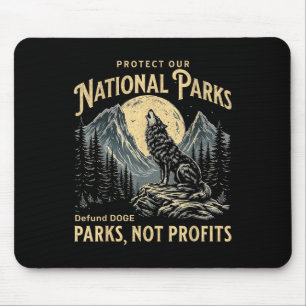 Protect Our National Parks Defund Doge Parks Not P Mouse Pad