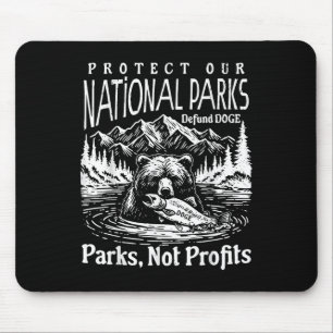 Protect Our National Parks Defund Doge Parks Not P Mouse Pad