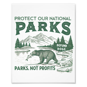 Protect Our National Parks Defund Doge Parks  Photo Print