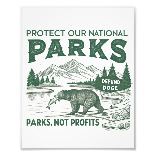 Protect Our National Parks Defund Doge Parks  Photo Print (Front)