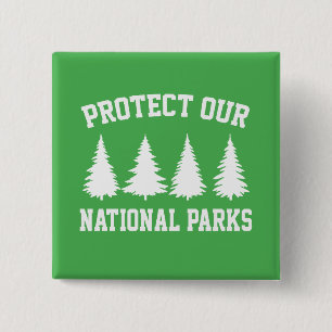 Protect our National Parks - Earth Day 15 Cm Square Badge