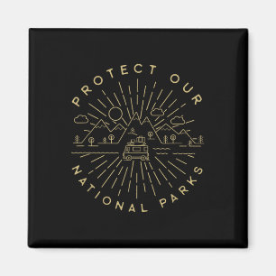 Protect Our National Parks Hiking Camping Outdoors Magnet