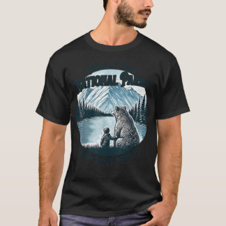 Protect Our National Parks Nature Lover Parks Not T-Shirt