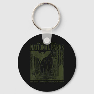 Protect Our National Parks or Haunt Your Backyard Key Ring