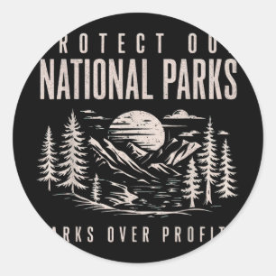 Protect Our National Parks Parks Over Profits  Classic Round Sticker
