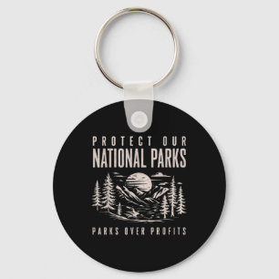 Protect Our National Parks Parks Over Profits Key Ring
