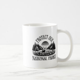 Protect Our National Parks - Resist Save Nature Ou Coffee Mug
