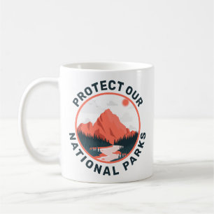 Protect Our National Parks Support Coffee Mug