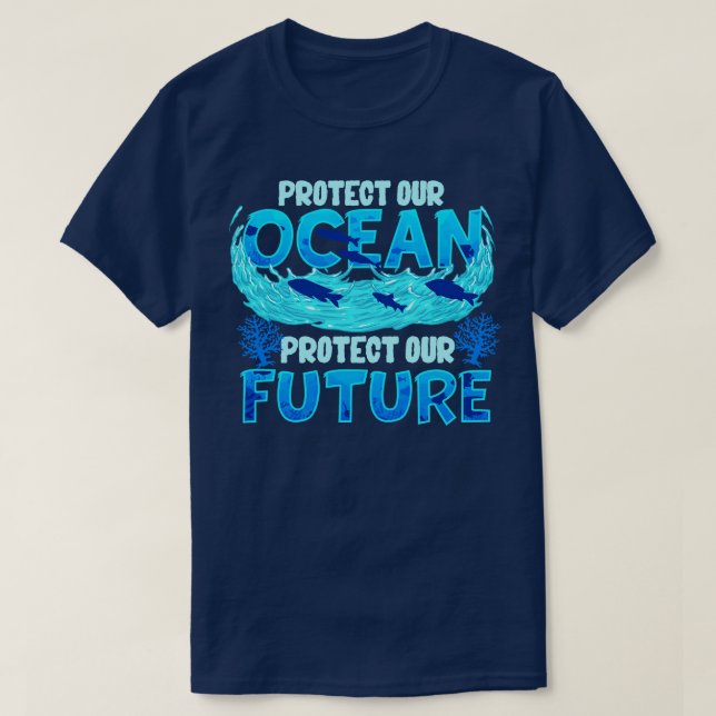 Protect Our Ocean Protect Our Future T-Shirt (Design Front)