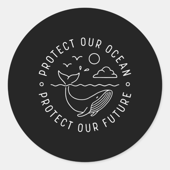 Protect Our Ocean Protect Our Future Whale Ocean Classic Round Sticker (Front)