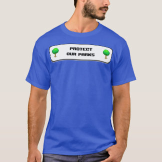 Protect Our Parks Land Conservation 1 T-Shirt