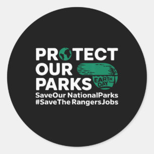 Protect Our Parks Save Our National Parks Earth Da Classic Round Sticker