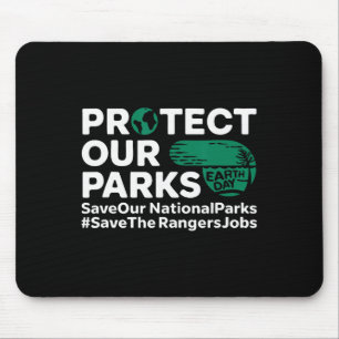Protect Our Parks Save Our National Parks Earth Da Mouse Pad