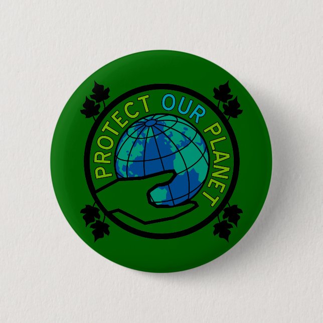 Protect Our Planet 6 Cm Round Badge (Front)
