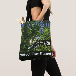 Protect Our Planet Go Green There Is Always Hope Tote Bag