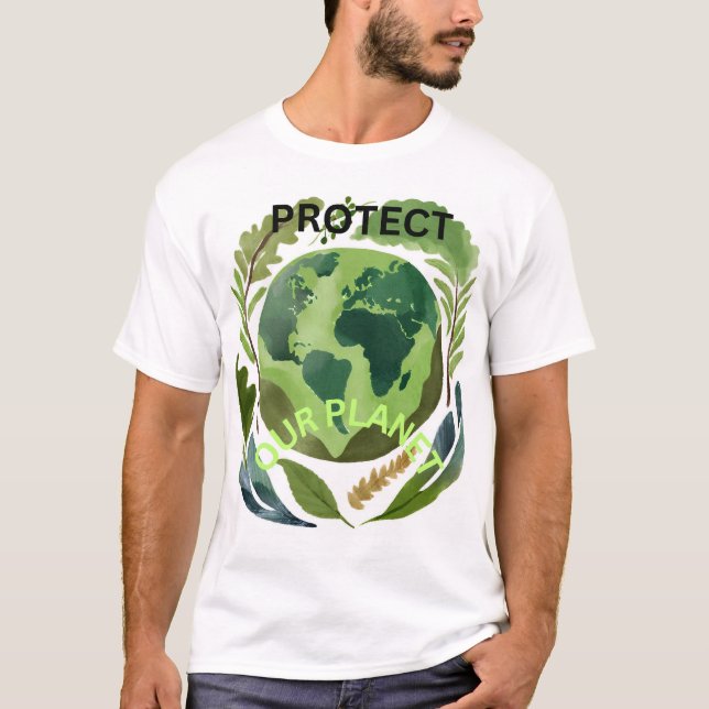 Protect our planet T-Shirt (Front)