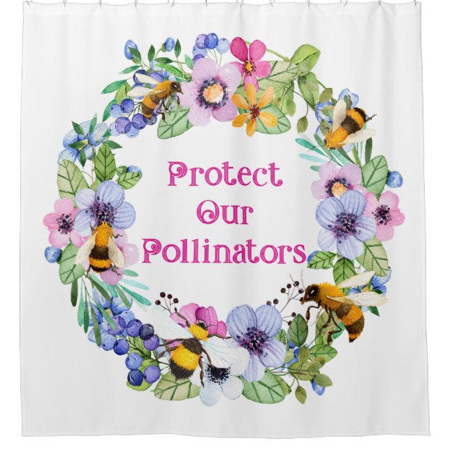 Protect Our Pollinators Bees Flowers Shower Curtain (Front)
