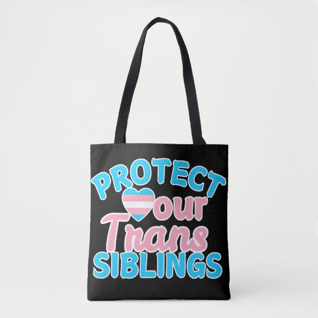 Protect Our Trans Siblings Tote Bag (Front)